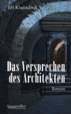 DAS VERSPRECHEN DES ARCHITEKTEN DAS VERSPRECHEN DES ARCHITEKTEN