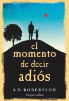 EL MOMENTO DE DECIR ADIÓS EL MOMENTO DE DECIR ADIÓS