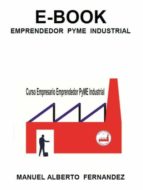 EMPRENDEDOR PYME INDUSTRIAL EMPRENDEDOR PYME INDUSTRIAL