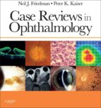CASE REVIEWS IN OPHTHALMOLOGY E-BOOK CASE REVIEWS IN OPHTHALMOLOGY E-BOOK