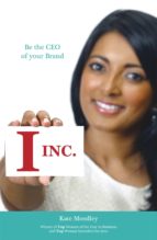 I INC. BE THE CEO OF YOUR BRAND I INC. BE THE CEO OF YOUR BRAND