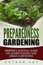 Preparedness Gardening: Prepper