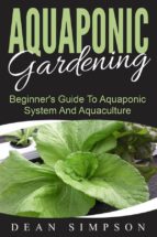 Aquaponic Gardening: Beginner