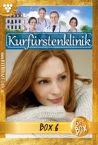 KURFÜRSTENKLINIK JUBILÄUMSBOX 6 - ARZTROMAN KURFÜRSTENKLINIK JUBILÄUMSBOX 6 - ARZTROMAN