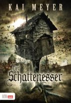 DER SCHATTENESSER DER SCHATTENESSER
