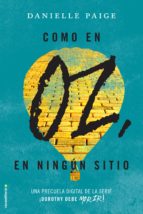 COMO EN OZ, EN NINGÚN SITIO