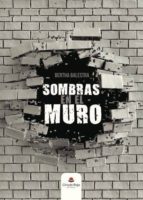 SOMBRAS EN EL MURO SOMBRAS EN EL MURO