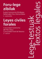 FORU-LEGE ZIBILAK/LEYES CIVILES FORALES FORU-LEGE ZIBILAK/LEYES CIVILES FORALES