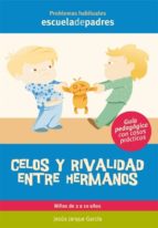 CELOS Y RIVALIDAD ENTRE HERMANOS CELOS Y RIVALIDAD ENTRE HERMANOS