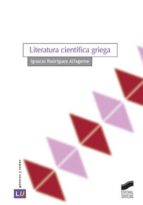 LITERATURA CIENTÍFICA GRIEGA LITERATURA CIENTÍFICA GRIEGA