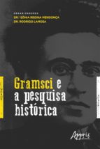 GRAMSCI E A PESQUISA HISTÓRICA GRAMSCI E A PESQUISA HISTÓRICA