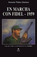 EN MARCHA CON FIDEL 1959 EN MARCHA CON FIDEL 1959