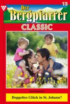 DER BERGPFARRER CLASSIC 13 ? HEIMATROMAN DER BERGPFARRER CLASSIC 13 ? HEIMATROMAN