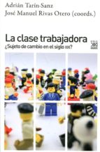 LA CLASE TRABAJADORA LA CLASE TRABAJADORA