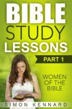 Bible Study Lessons Part1: Women of the Bible