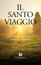 IL SANTO VIAGGIO IL SANTO VIAGGIO