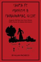 SANTA FE: PARANORMAL GUIDE SANTA FE: PARANORMAL GUIDE