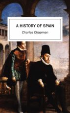 A HISTORY OF SPAIN A HISTORY OF SPAIN