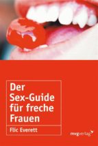 Der Sex-Guide für freche Frauen