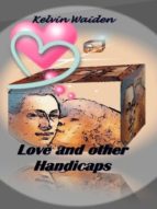 LOVE AND OTHER HANDICAPS LOVE AND OTHER HANDICAPS