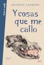 Y COSAS QUE ME CALLO Y COSAS QUE ME CALLO
