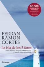 LA ISLA DE LOS 5 FAROS LA ISLA DE LOS 5 FAROS