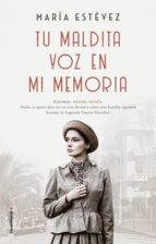 TU MALDITA VOZ EN MI MEMORIA TU MALDITA VOZ EN MI MEMORIA