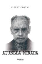 AQUELLA MIRADA AQUELLA MIRADA