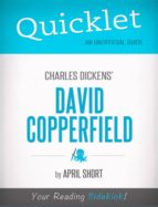 QUICKLET ON CHARLES DICKENS' DAVID COPPERFIELD (CLIFFNOTES-LIKE SUMMARY) QUICKLET ON CHARLES DICKENS' DAVID COPPERFIELD (CLIFFNOTES-LIKE SUMMARY)
