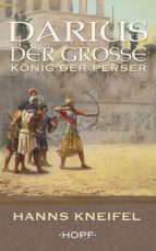 DARIUS DER GROßE ? KÖNIG DER PERSER DARIUS DER GROßE ? KÖNIG DER PERSER