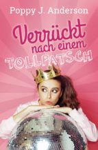 VERRÜCKT NACH EINEM TOLLPATSCH VERRÜCKT NACH EINEM TOLLPATSCH