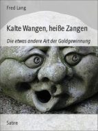 KALTE WANGEN, HEIßE ZANGEN KALTE WANGEN, HEIßE ZANGEN