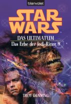 STAR WARS. DAS ERBE DER JEDI-RITTER 9. DAS ULTIMATUM STAR WARS. DAS ERBE DER JEDI-RITTER 9. DAS ULTIMATUM