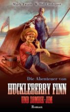 HUCKLEBERRY FINN UND ZOMBIE-JIM HUCKLEBERRY FINN UND ZOMBIE-JIM
