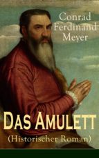 Das Amulett (Historischer Roman) - Vollständige Ausgabe