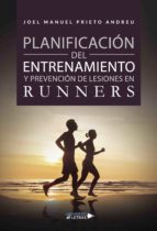 PLANIFICACIÓN DE ENTRENAMIENTO Y PREVENCIÓN DE LESIONES EN RUNNERS PLANIFICACIÓN DE ENTRENAMIENTO Y PREVENCIÓN DE LESIONES EN RUNNERS