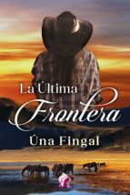 LA ÚLTIMA FRONTERA LA ÚLTIMA FRONTERA