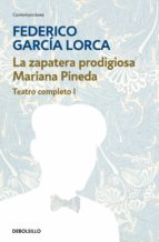 LA ZAPATERA PRODIGIOSA | MARIANA PINEDA (TEATRO COMPLETO 1) LA ZAPATERA PRODIGIOSA | MARIANA PINEDA (TEATRO COMPLETO 1)