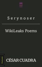 S E R Y N O S E R / WIKILEAKS POEMS S E R Y N O S E R / WIKILEAKS POEMS