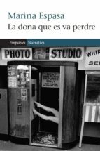 LA DONA QUE ES VA PERDRE LA DONA QUE ES VA PERDRE