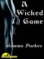 A WICKED GAME A WICKED GAME