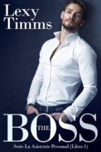 The Boss: Serie La Asistente Personal (Libro 1)