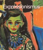 EXPRESSIONISMUS EXPRESSIONISMUS