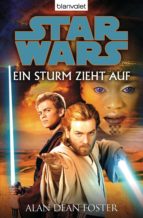STAR WARS. EIN STURM ZIEHT AUF. ROMAN STAR WARS. EIN STURM ZIEHT AUF. ROMAN