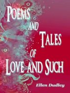 POEMS AND TALES OF LOVE AND SUCH. POEMS AND TALES OF LOVE AND SUCH.