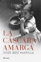 LA CÁSCARA AMARGA LA CÁSCARA AMARGA