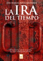 LA IRA DEL TIEMPO LA IRA DEL TIEMPO