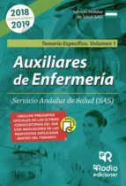 AUXILIARES DE ENFERMERÍA. SERVICIO ANDALUZ DE SALUD (SAS) TEMARIO ESPECÍFICO VOLUMEN 1 AUXILIARES DE ENFERMERÍA. SERVICIO ANDALUZ DE SALUD (SAS) TEMARIO ESPECÍFICO VOLUMEN 1
