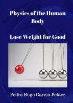 Physics Of The Human Body Lose Weight For Good.