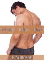 SE BATTRE, BAISER, AIMER SE BATTRE, BAISER, AIMER